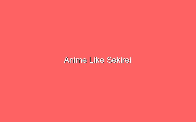 Anime Like Sekirei - Sonic Hours