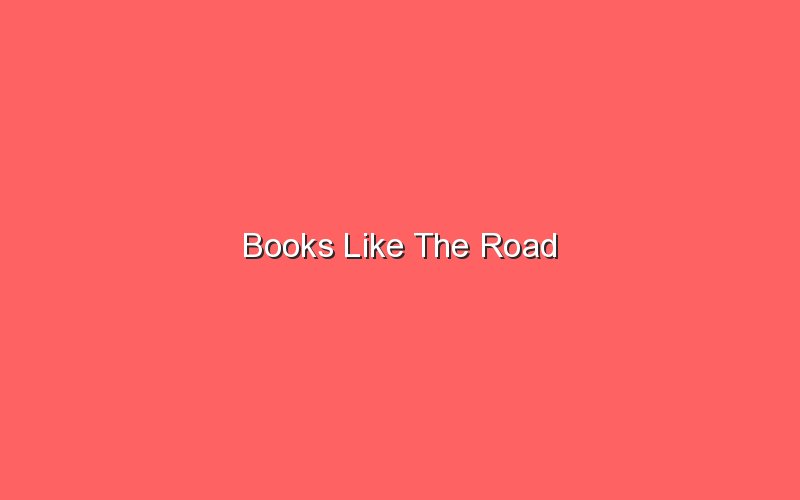 books like the road 18243