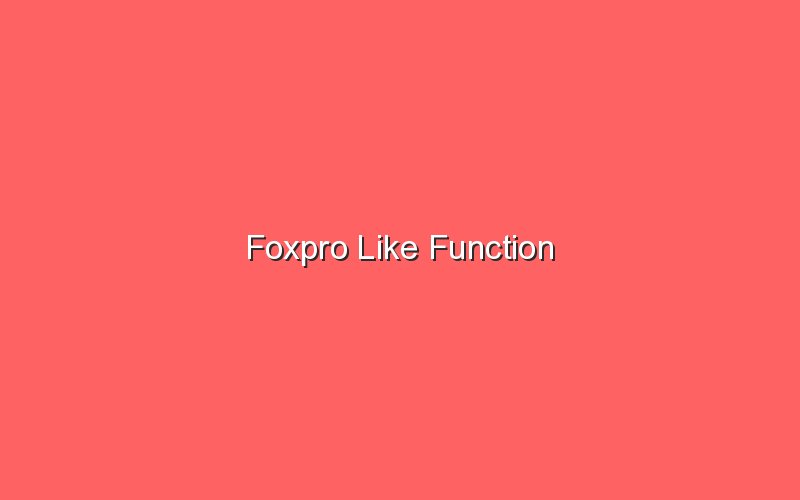 foxpro like function 18272