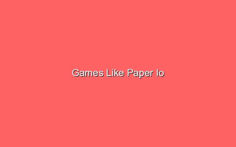 games like paper io 18304