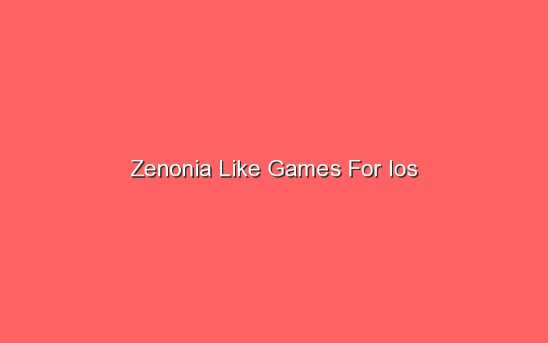 zenonia like games for ios 18205