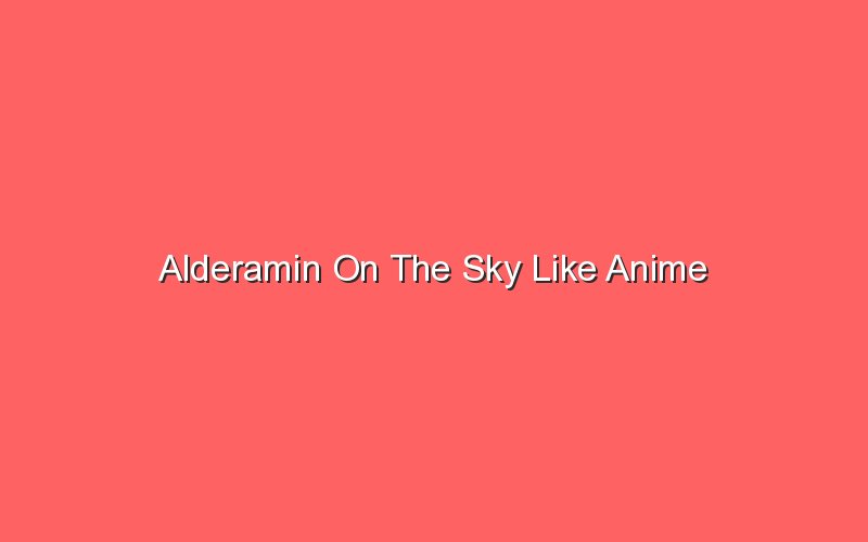 alderamin on the sky like anime 19146 1