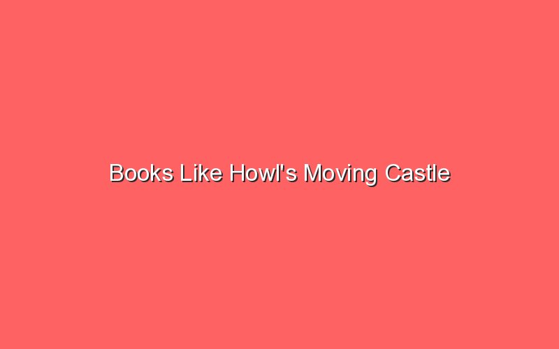 books like howls moving castle 19290 1