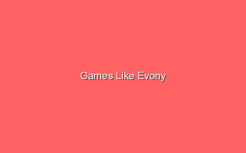 games like evony 19631 1