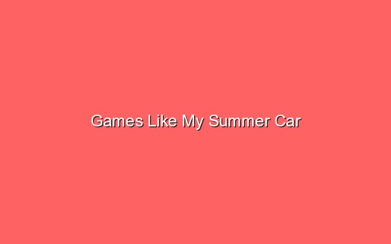 games like my summer car 19668 1