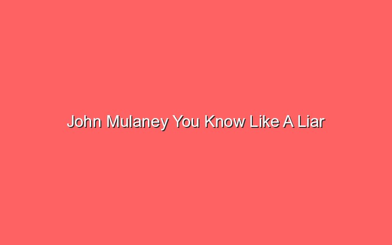 john mulaney you know like a liar 19871 1