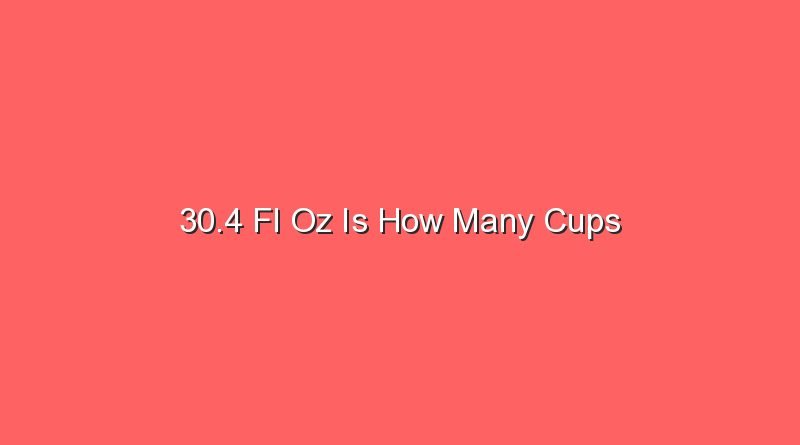 30 4 fl oz is how many cups 30254 1