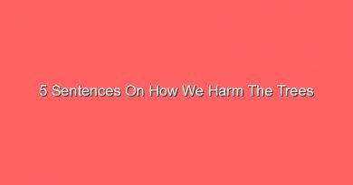 5 sentences on how we harm the trees 30290 1