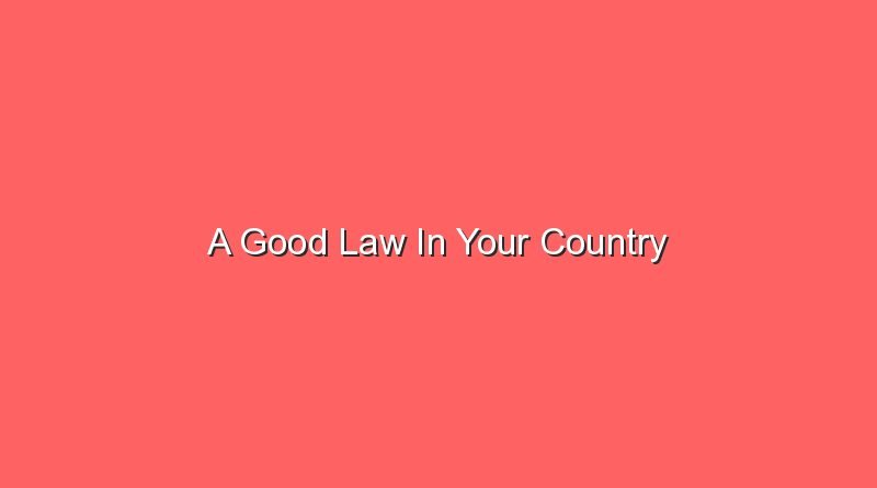 a good law in your country 12613