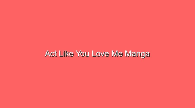 act like you love me manga 17261