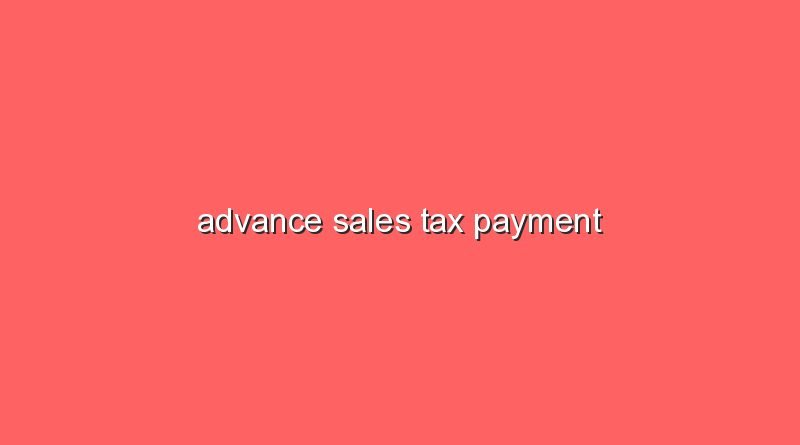 advance sales tax payment 12020