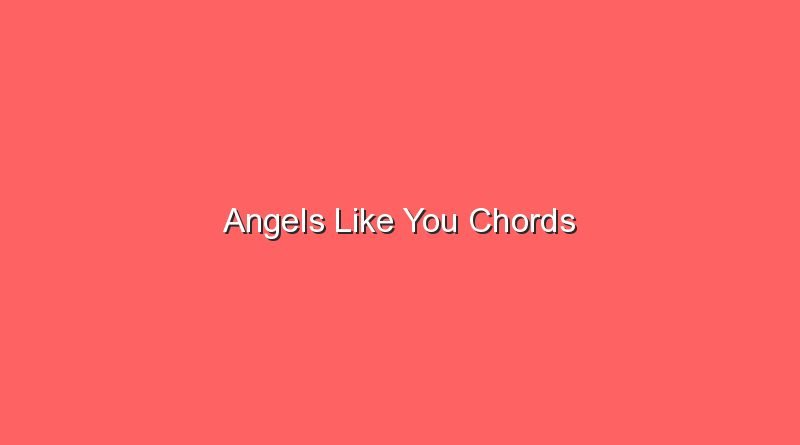 angels like you chords 17421