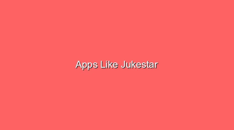 apps like jukestar 17266