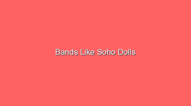 bands like soho dolls 17750