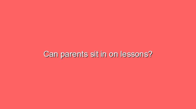can parents sit in on lessons 11446