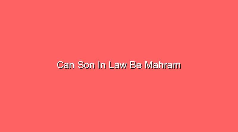 can son in law be mahram 12257