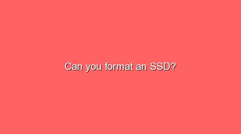 can you format an ssd 5500