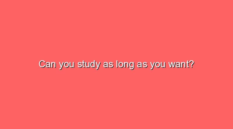 can you study as long as you want 8507