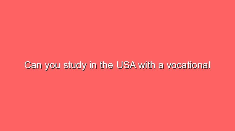 can you study in the usa with a vocational diploma 9098