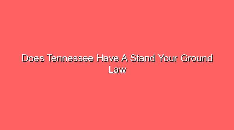 does tennessee have a stand your ground law 12644