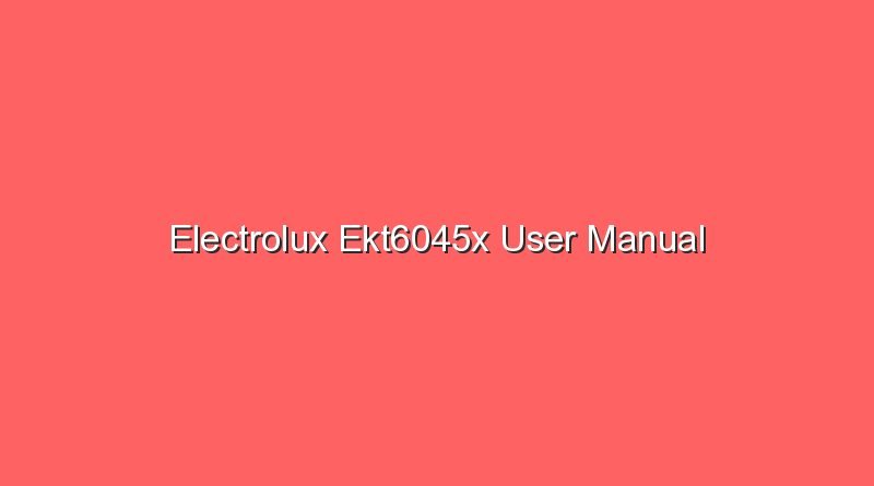 electrolux ekt6045x user manual 16972