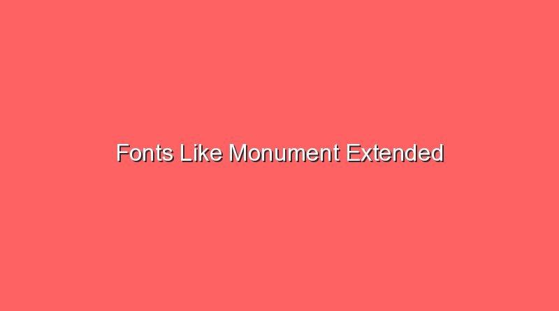 fonts like monument extended 17174