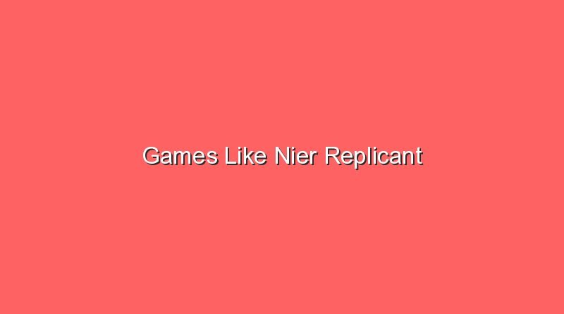 games like nier replicant 17845