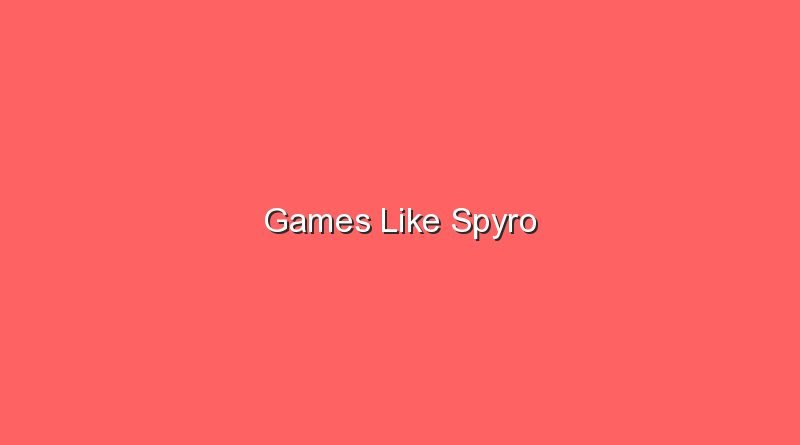 games like spyro 17622