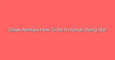 glass animals how to be a human being rar 30539