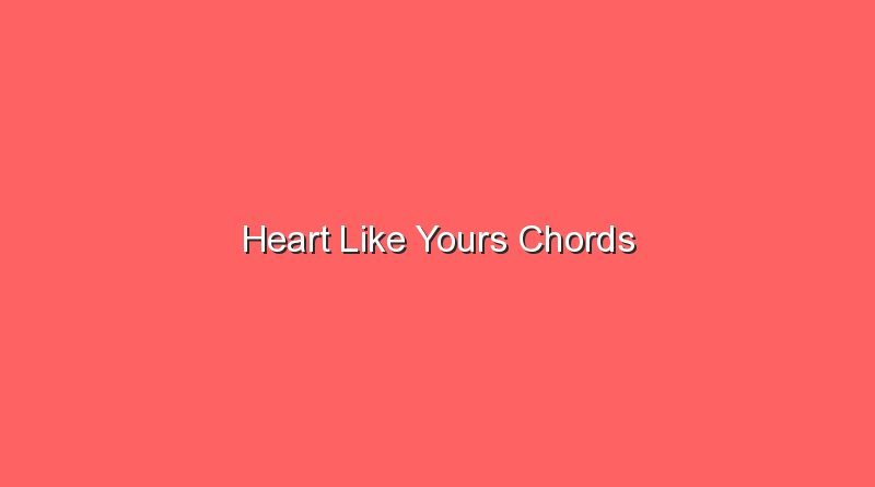 heart like yours chords 17465
