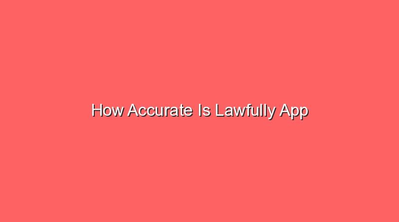 how accurate is lawfully app 12430