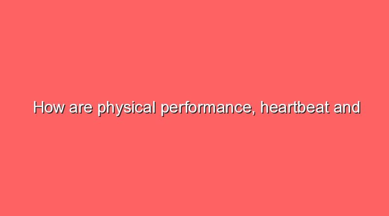 how are physical performance heartbeat and breathing related 5465