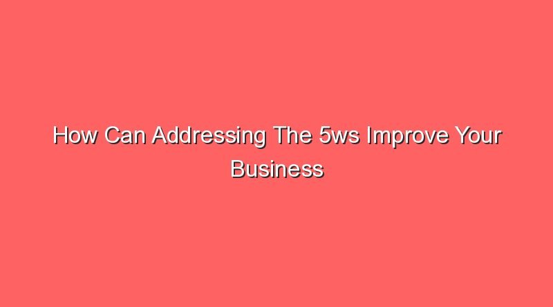 how can addressing the 5ws improve your business letter 15012