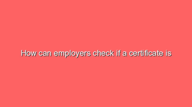 how can employers check if a certificate is forged 11923