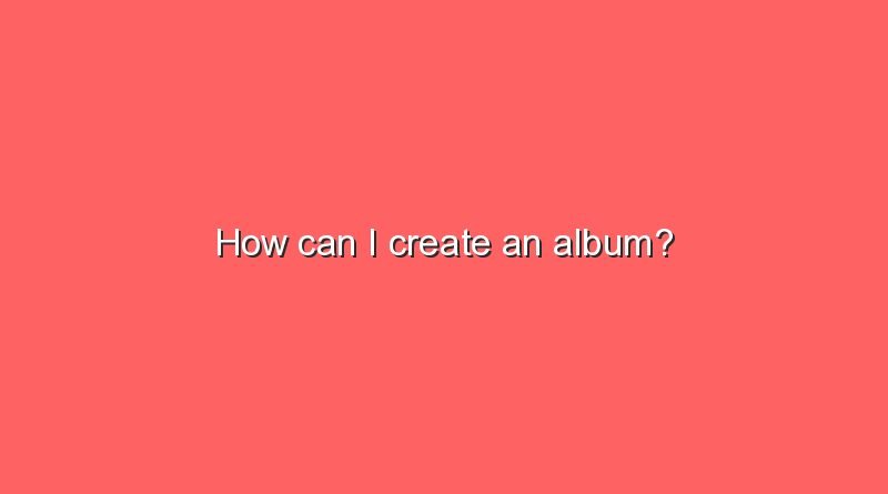 how can i create an album 9721