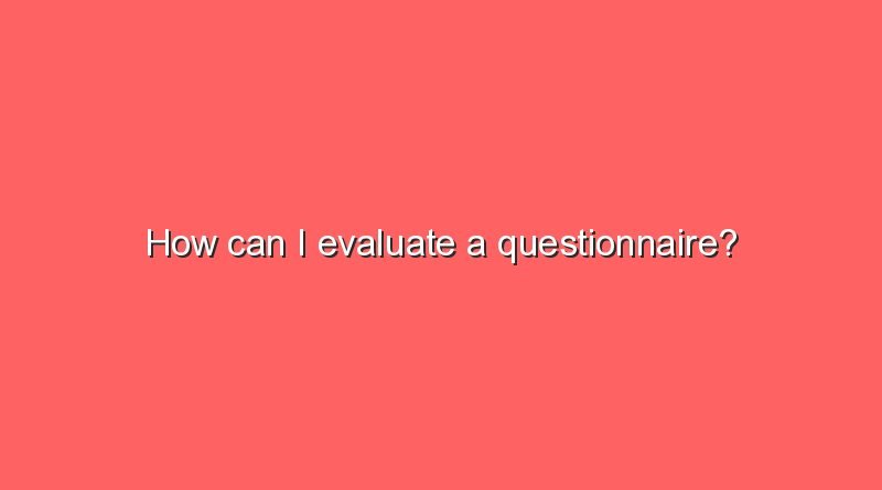 how can i evaluate a questionnaire 5225