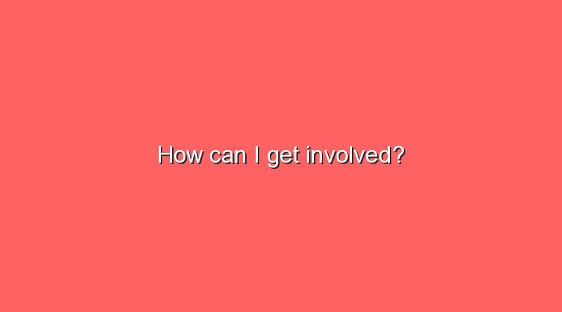how can i get involved 11565