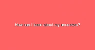 how can i learn about my ancestors 7677