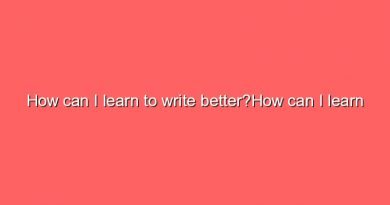 how can i learn to write betterhow can i learn to write better 10267