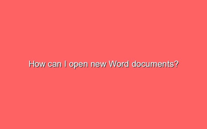 how-can-i-open-new-word-documents-sonic-hours