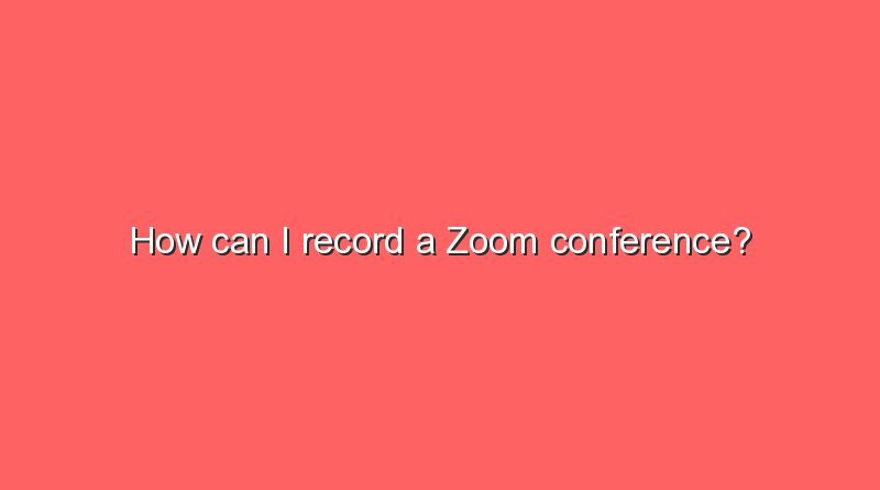 how can i record a zoom conference 9110