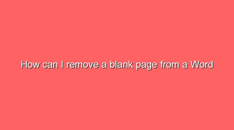 how can i remove a blank page from a word document 6067