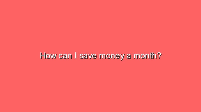 how can i save money a month 11382