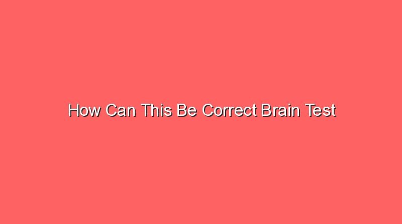 how can this be correct brain test 14094