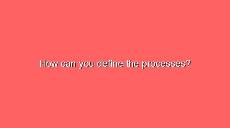 how can you define the processes 10680