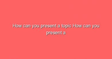 how can you present a topic how can you present a topic 5168