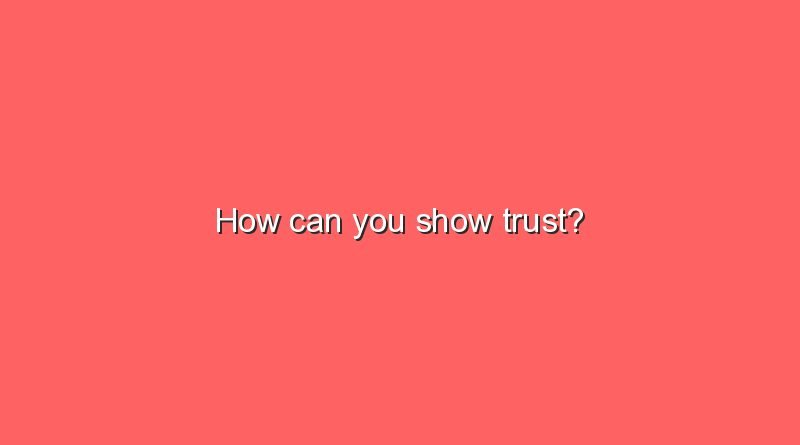 how can you show trust 8933