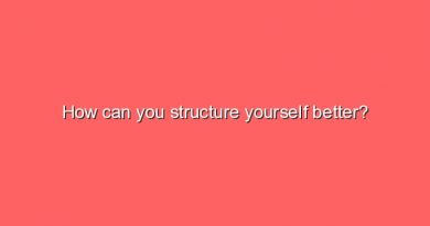 how can you structure yourself better 10735