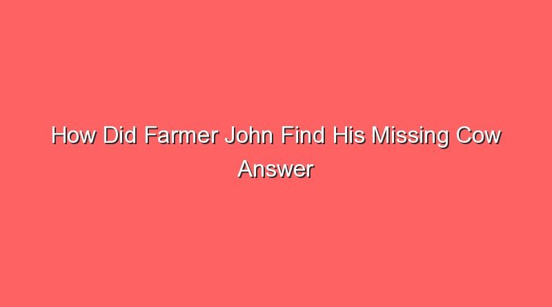 how did farmer john find his missing cow answer sheet 30659 1
