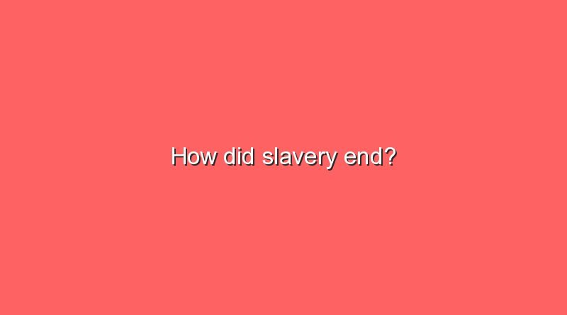 how did slavery end 8407